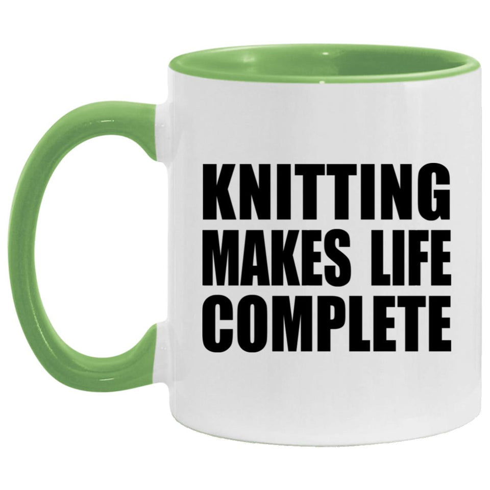 Knitting Makes Life Complete - 11oz Accent Mug Green