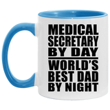 Medical Secretary By Day World's Best Dad By Night - 11oz Accent Mug Blue