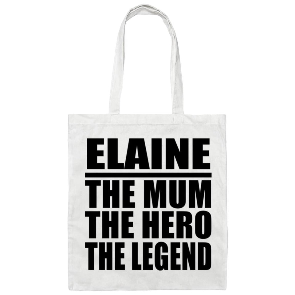 Elaine The Mum The Hero The Legend - Tote Bag White