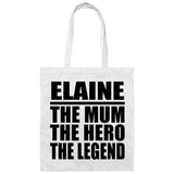 Elaine The Mum The Hero The Legend - Tote Bag White