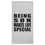 Being Son Makes Life Special - Hand Towel