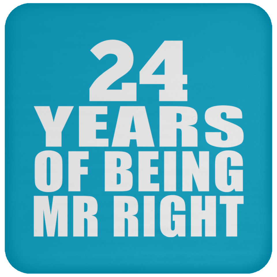 24th Anniversary 24 Years Of Being Mr Right - Drink Coaster