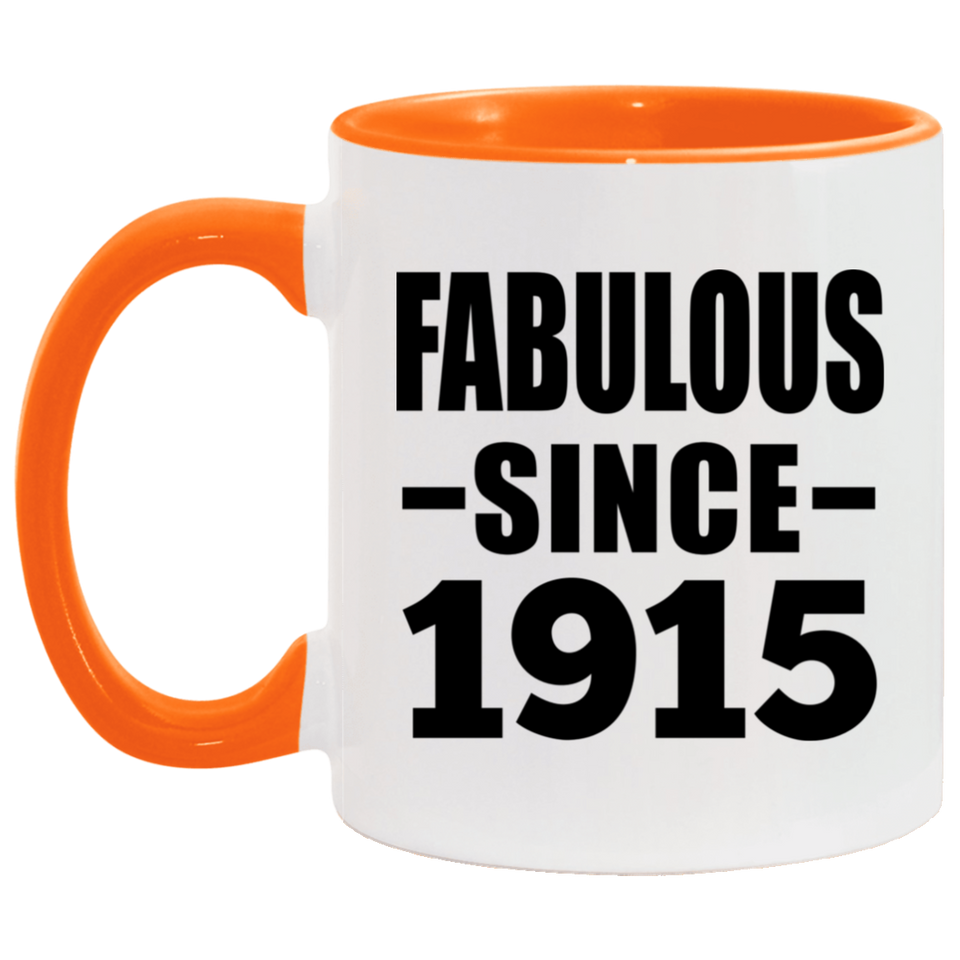 109th Birthday Fabulous Since 1915 - 11oz Accent Mug Orange
