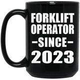 Forklift Operator Since 2023 - 15oz Coffee Mug Black