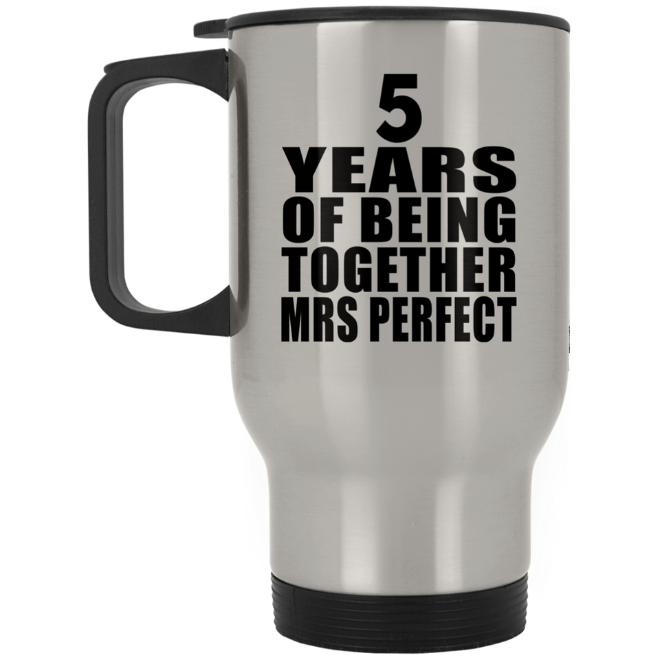 5th Anniversary 5 Years Of Being Mrs Perfect - Silver Travel Mug