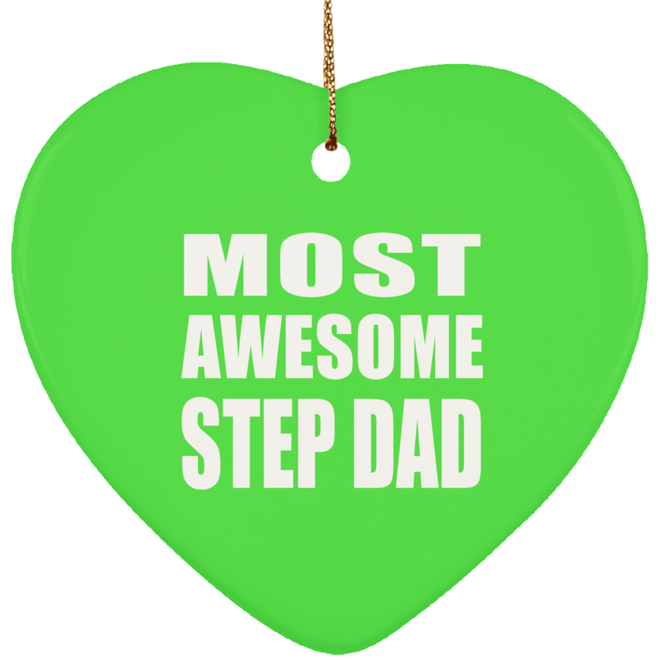 Most Awesome Step Dad - Heart Ornament