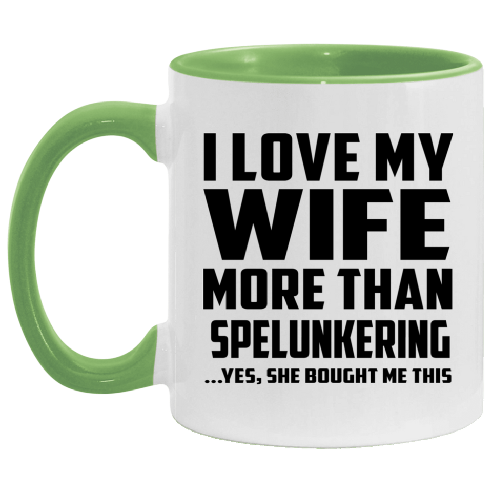 I Love My Wife More Than Spelunkering - 11oz Accent Mug Green