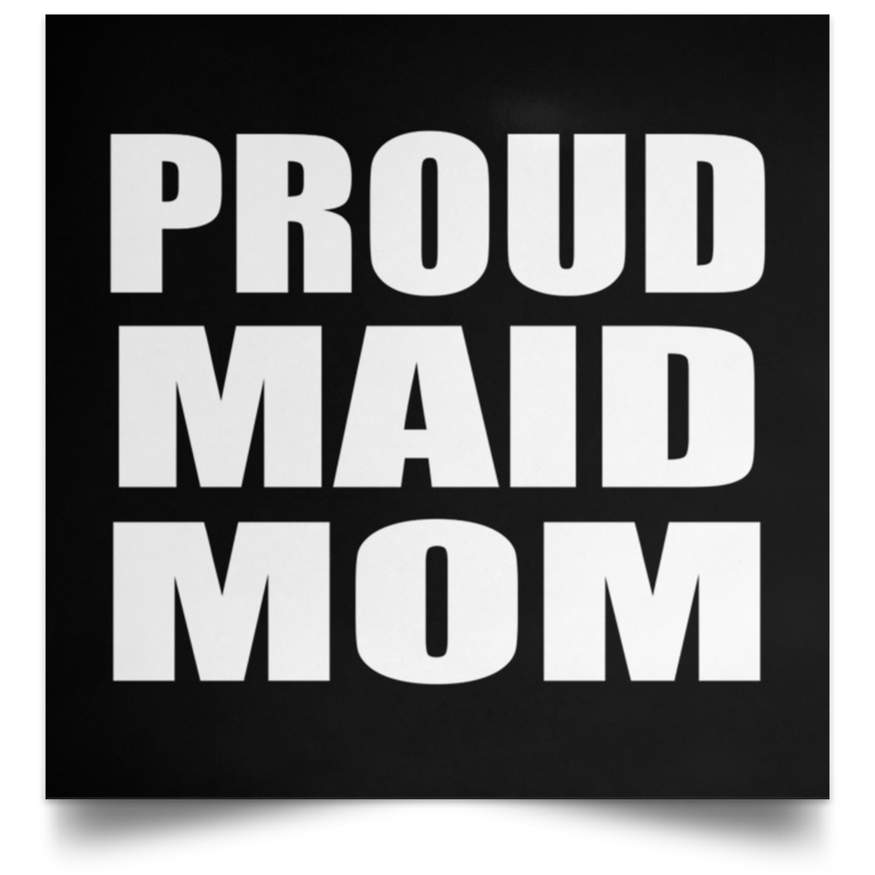 Proud Maid Mom - Poster Square