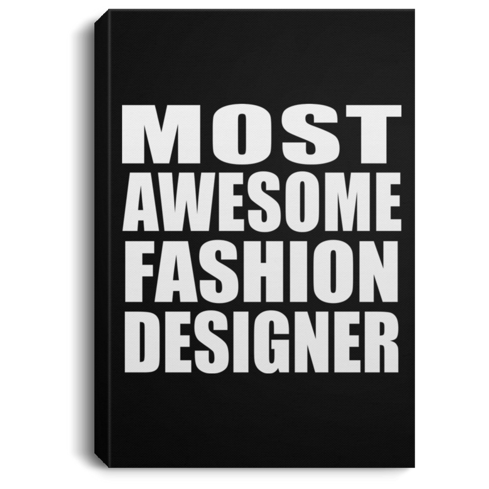Most Awesome Fashion Designer - Canvas Portrait