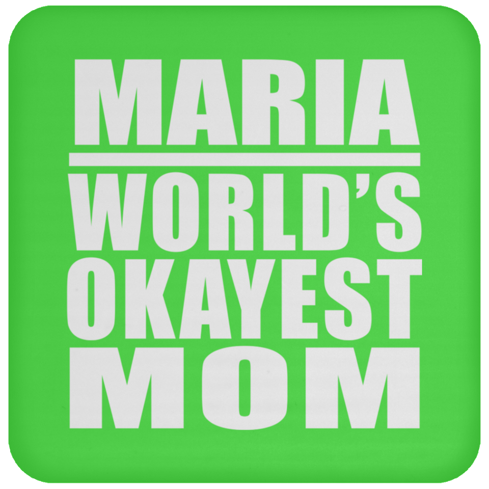 Maria World's Okayest Mom - Drink Coaster