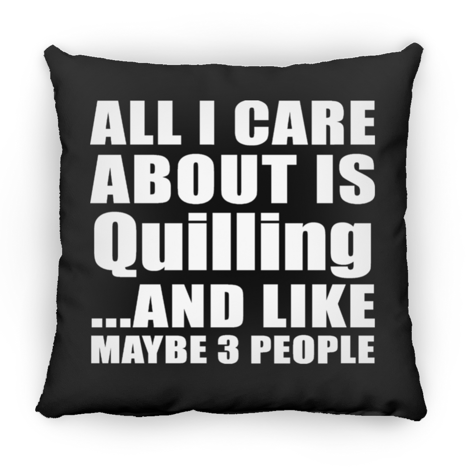 All I Care About Is Quilling - Throw Pillow Black