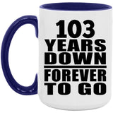 103rd Anniversary 103 Years Down Forever to Go - 15oz Accent Mug Purple