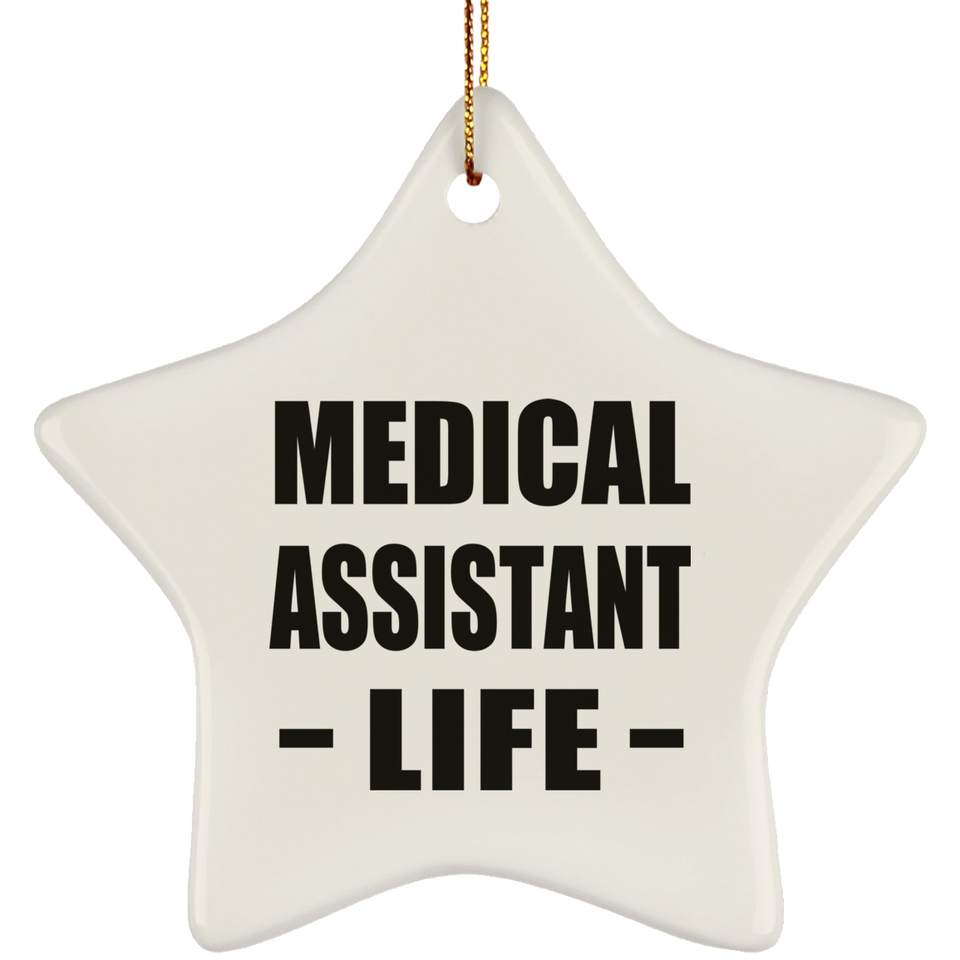 Medical Assistant Life - Star Ornament