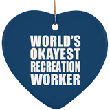 World's Okayest Recreation Worker - Heart Ornament