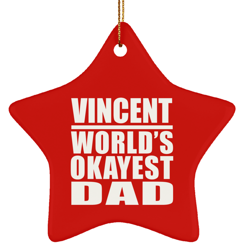 Vincent World's Okayest Dad - Star Ornament