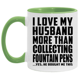 I Love My Husband More Than Collecting Fountain Pens - 11oz Accent Mug Green