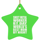 Sheet Metal Worker By Day World's Best Mom By Night - Star Ornament
