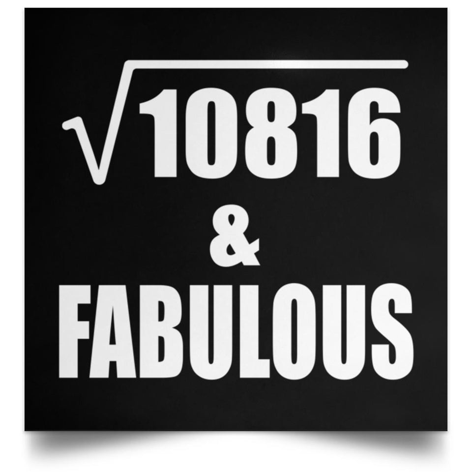 104th Birthday Square Root of 10816 & Fabulous - Poster Square