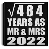 22nd Anniversary Square Root of 484 Years As Mr & Mrs 2022 - Canvas Square