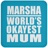 Marsha World's Okayest Mum - Drink Coaster