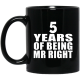 5th Anniversary 5 Years Of Being Mr Right - 11 Oz Coffee Mug Black