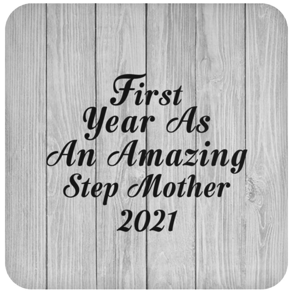 First Year As An Amazing Step Mother 2021 - Drink Coaster F