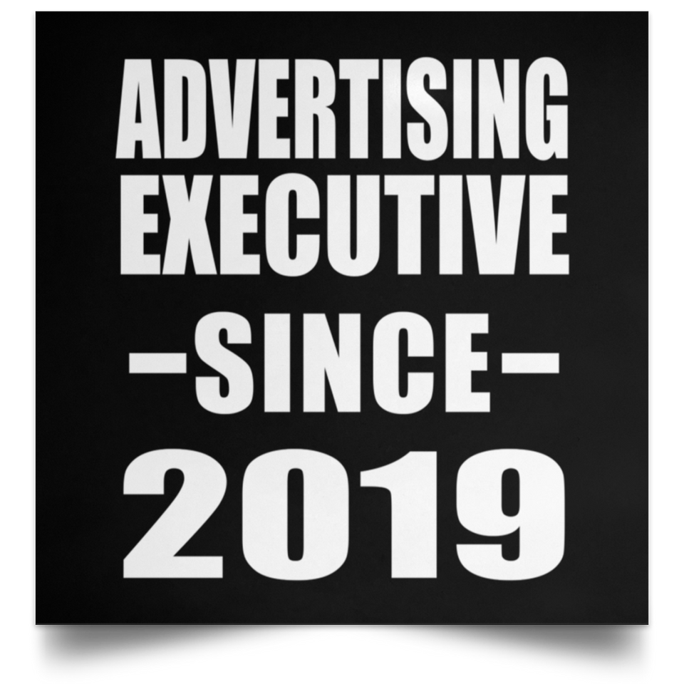Advertising Executive Since 2019 - Poster Square