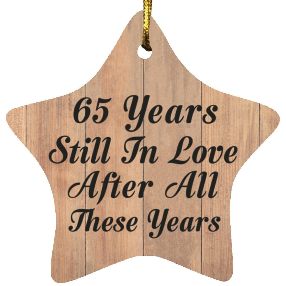 65th Anniversary 65 Years Still In Love After These Years - Star Ornament C