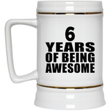 6th Birthday 6 Years Of Being Awesome - Beer Stein