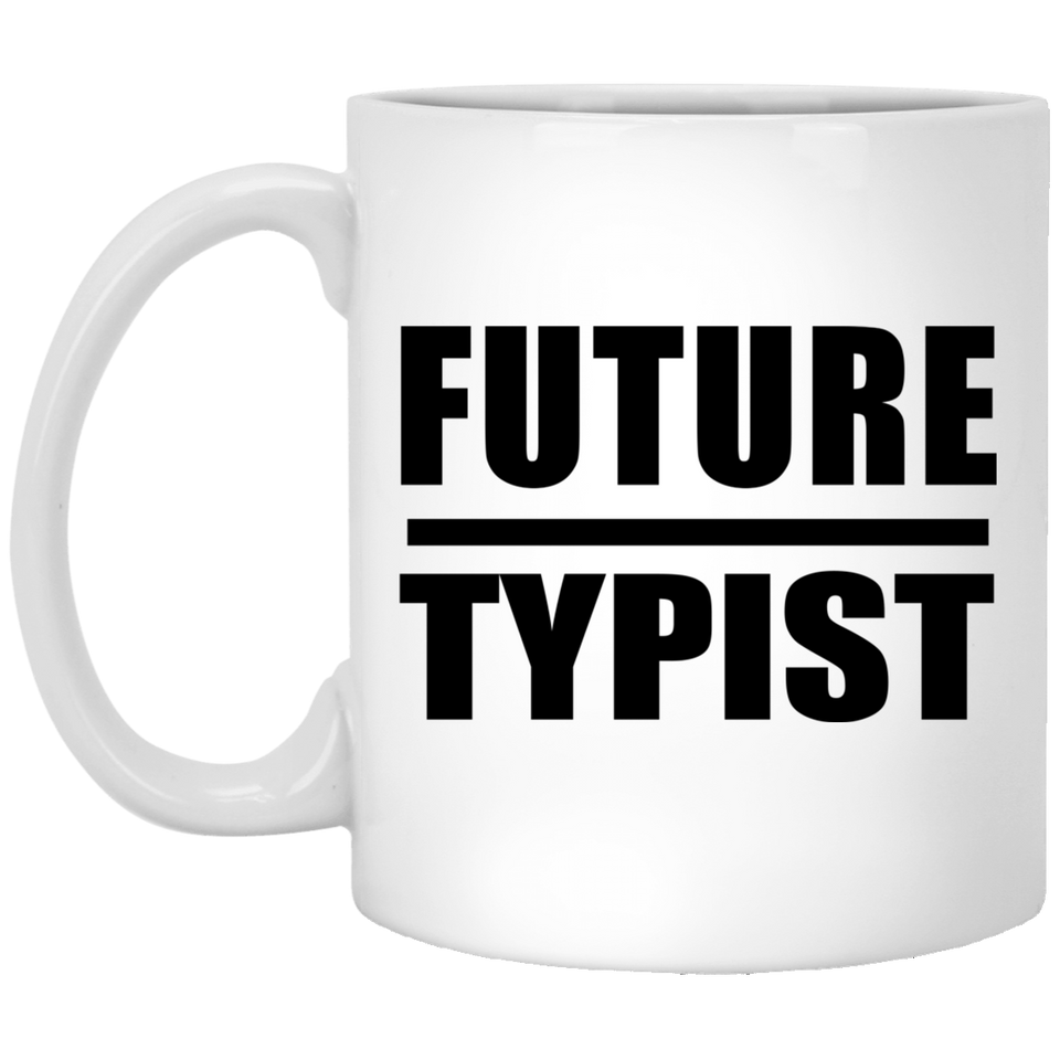 Future Typist - 11oz Coffee Mug