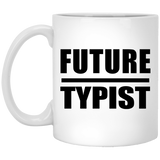 Future Typist - 11oz Coffee Mug