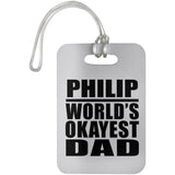 Philip World's Okayest Dad - Luggage Bag Tag