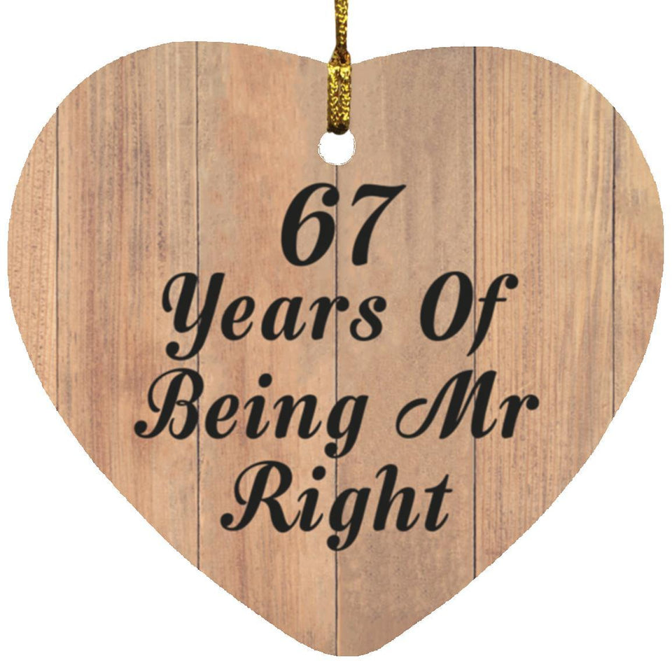 67th Anniversary 67 Years Of Being Mr Right - Heart Ornament C