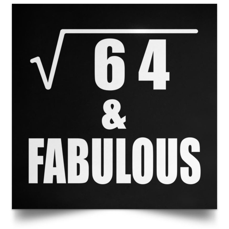 8th Birthday Square Root of 64 & Fabulous - Poster Square