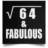 8th Birthday Square Root of 64 & Fabulous - Poster Square