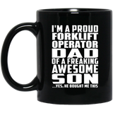 Proud Forklift Operator Dad Of Awesome Son - 11 Oz Coffee Mug Black