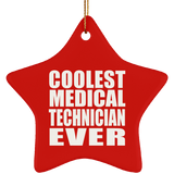 Coolest Medical Technician Ever - Star Ornament
