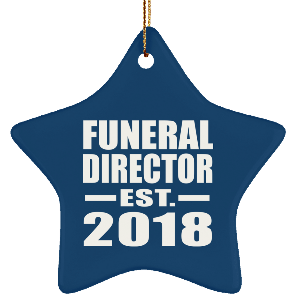 Funeral Director Established EST. 2018 - Star Ornament