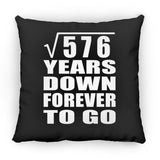 24th Anniversary Square Root of 576 Years Down Forever To Go - Throw Pillow Black