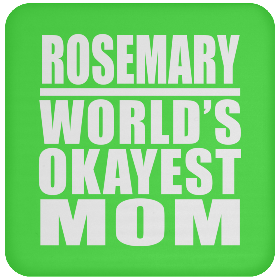 Rosemary World's Okayest Mom - Drink Coaster