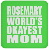 Rosemary World's Okayest Mom - Drink Coaster
