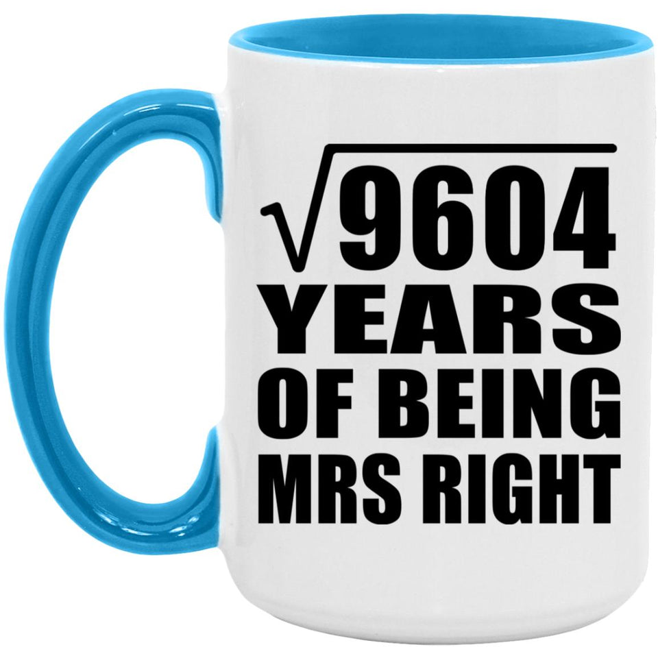 98th Anniversary Square Root of 9604 Years of Being Mrs Right - 15oz Accent Mug Blue