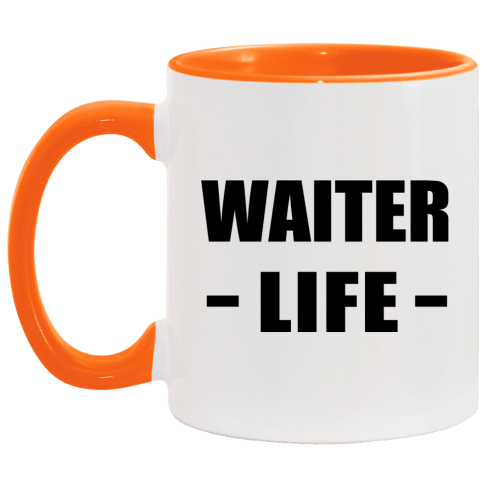 Waiter Life - 11oz Accent Mug Orange