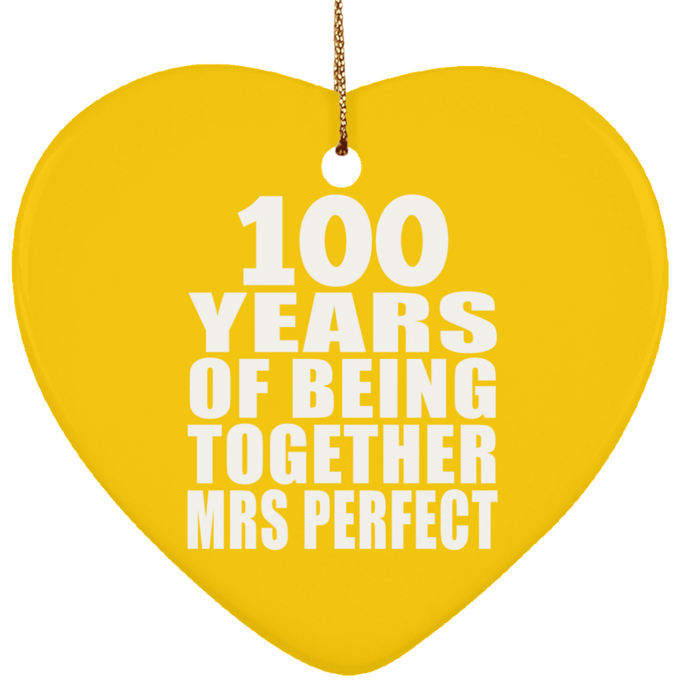 100th Anniversary 100 Years Of Being Mrs Perfect - Heart Ornament