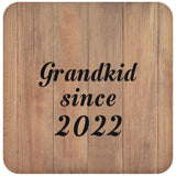 Grandkid Since 2022 - Drink Coaster C