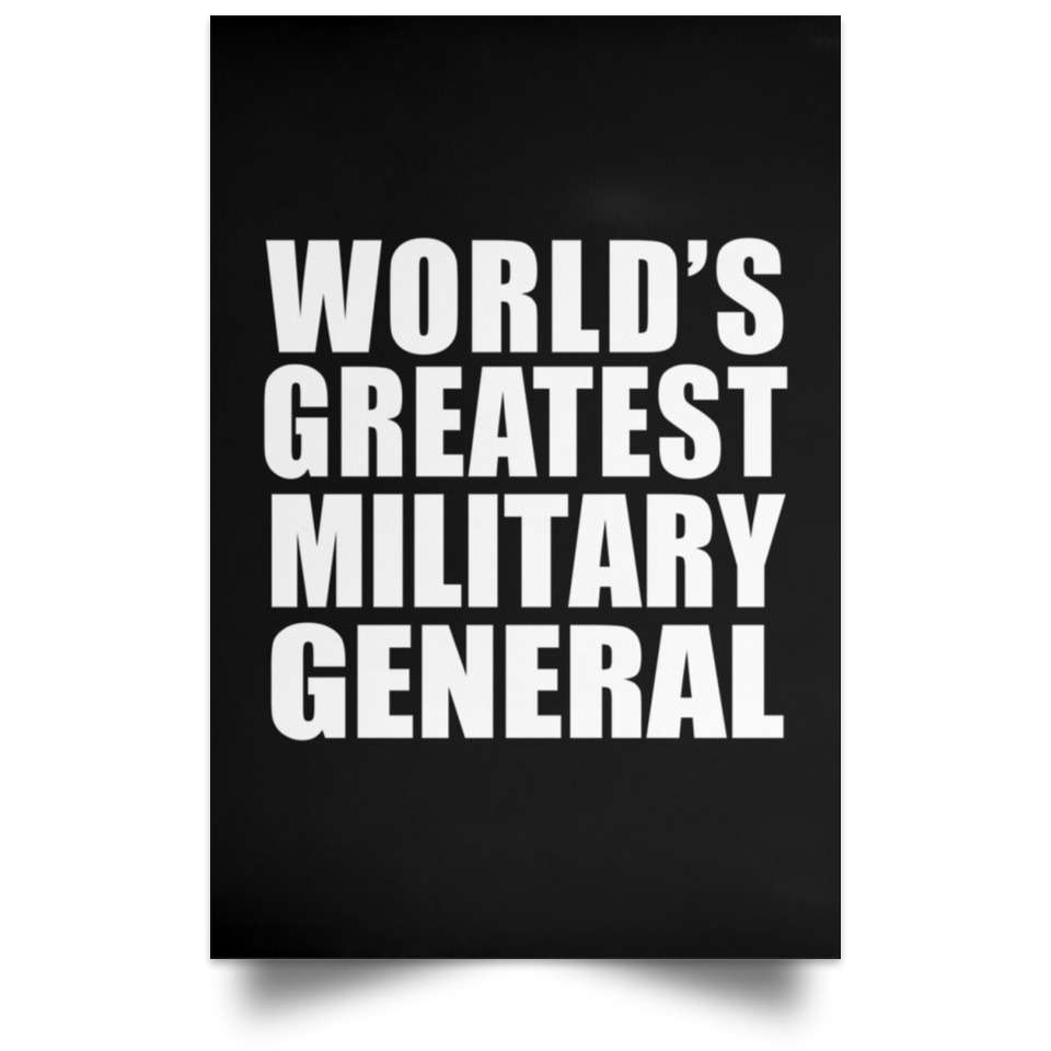 World's Greatest Military General - Poster Portrait