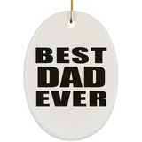 Best Dad Ever - Oval Ornament
