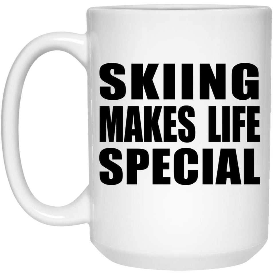 Skiing Makes Life Special - 15oz Coffee Mug