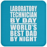 Laboratory Technician By Day World's Best Dad By Night - Drink Coaster