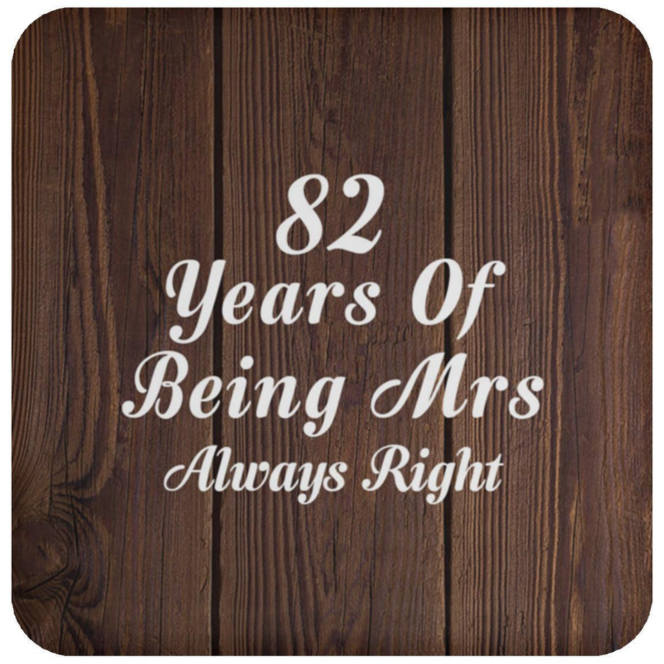 82nd Anniversary 82 Years Of Being Mrs Always Right - Drink Coaster D